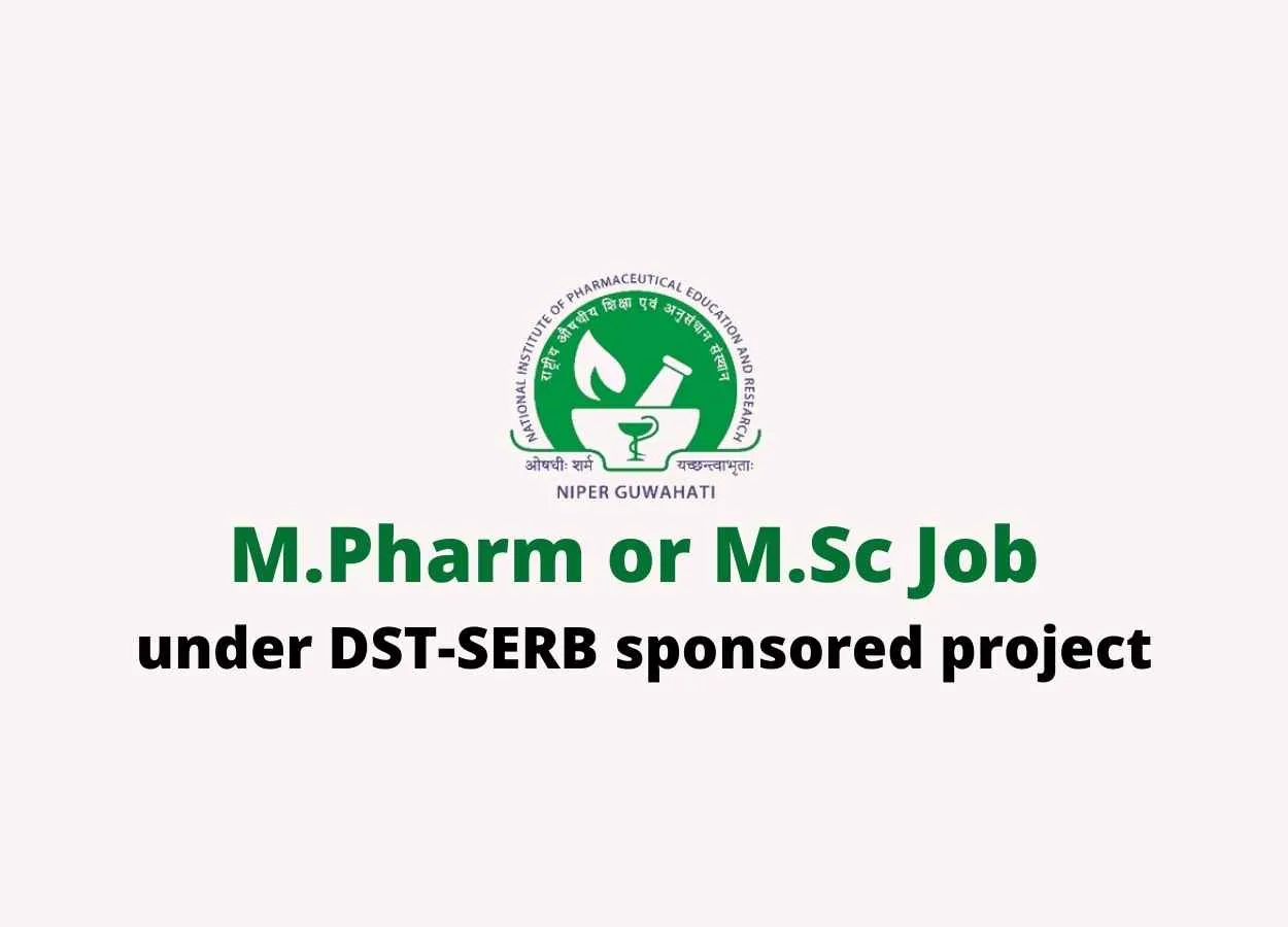 M.Pharm or M.Sc Job under DST-SERB sponsored project at NIPER