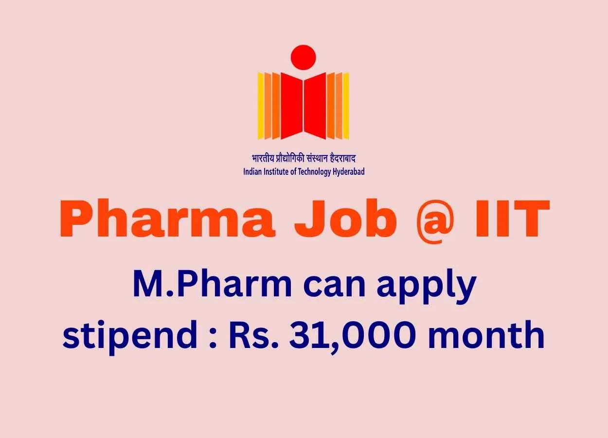 M.Pharm or M.Sc, M.Tech Job under ICMR funded project at IITH