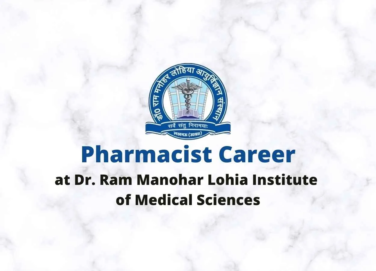 Online applications are invited for post of Pharmacist at Dr. Ram Manohar Lohia Institute of Medical Sciences