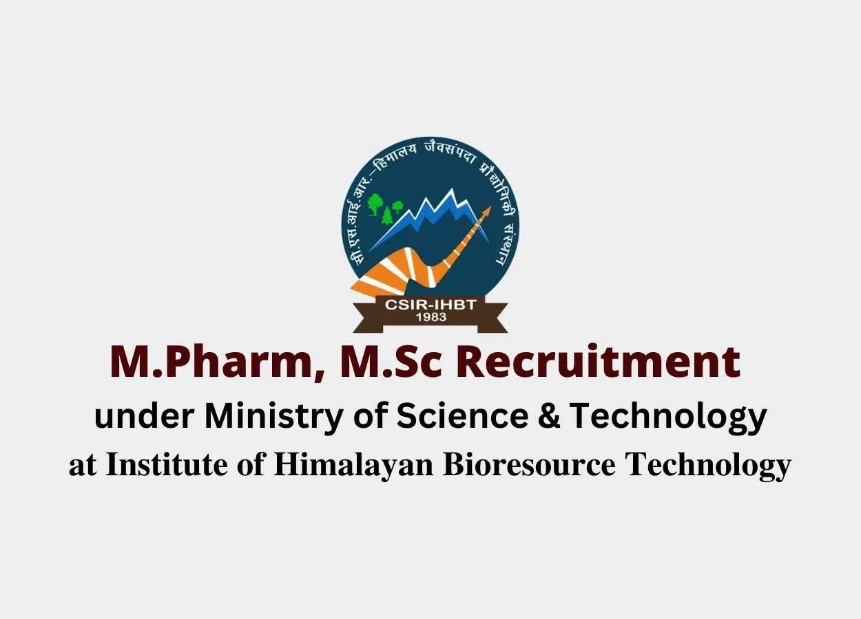 Openings M.Pharm, M.Sc in IHBT under Ministry of Science & Technology