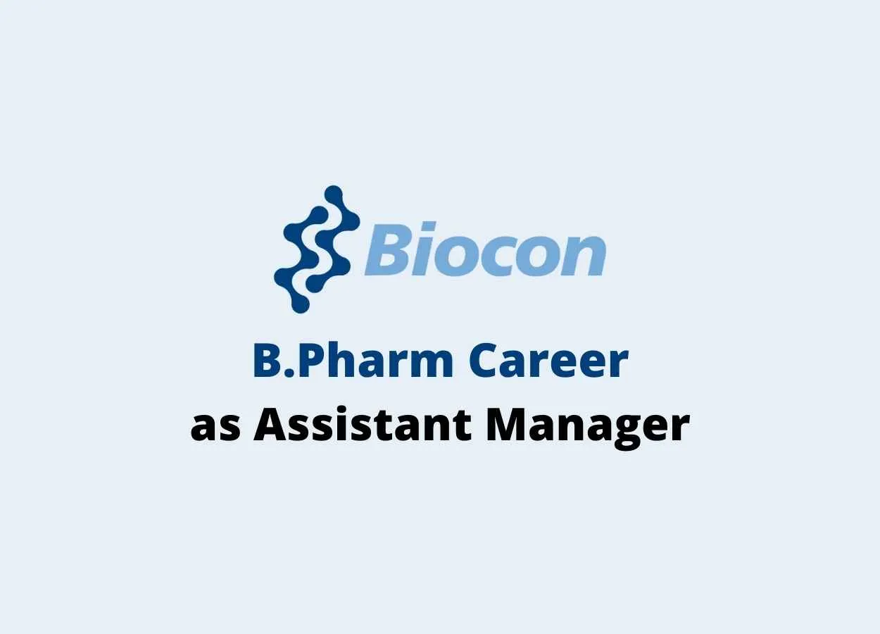 Opportunity for B.Pharm as Assistant Manager at Biocon