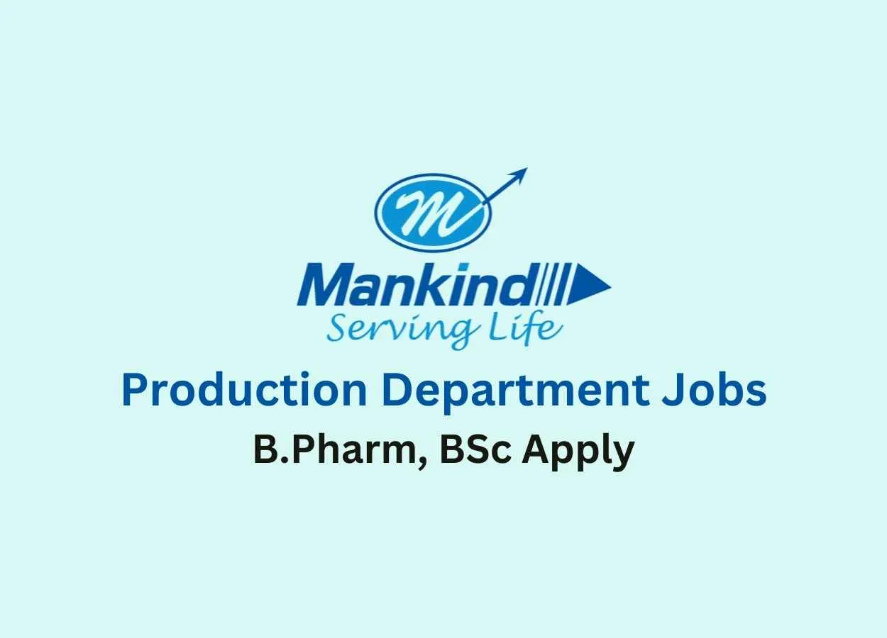 Production Department Jobs at Mankind Pharma