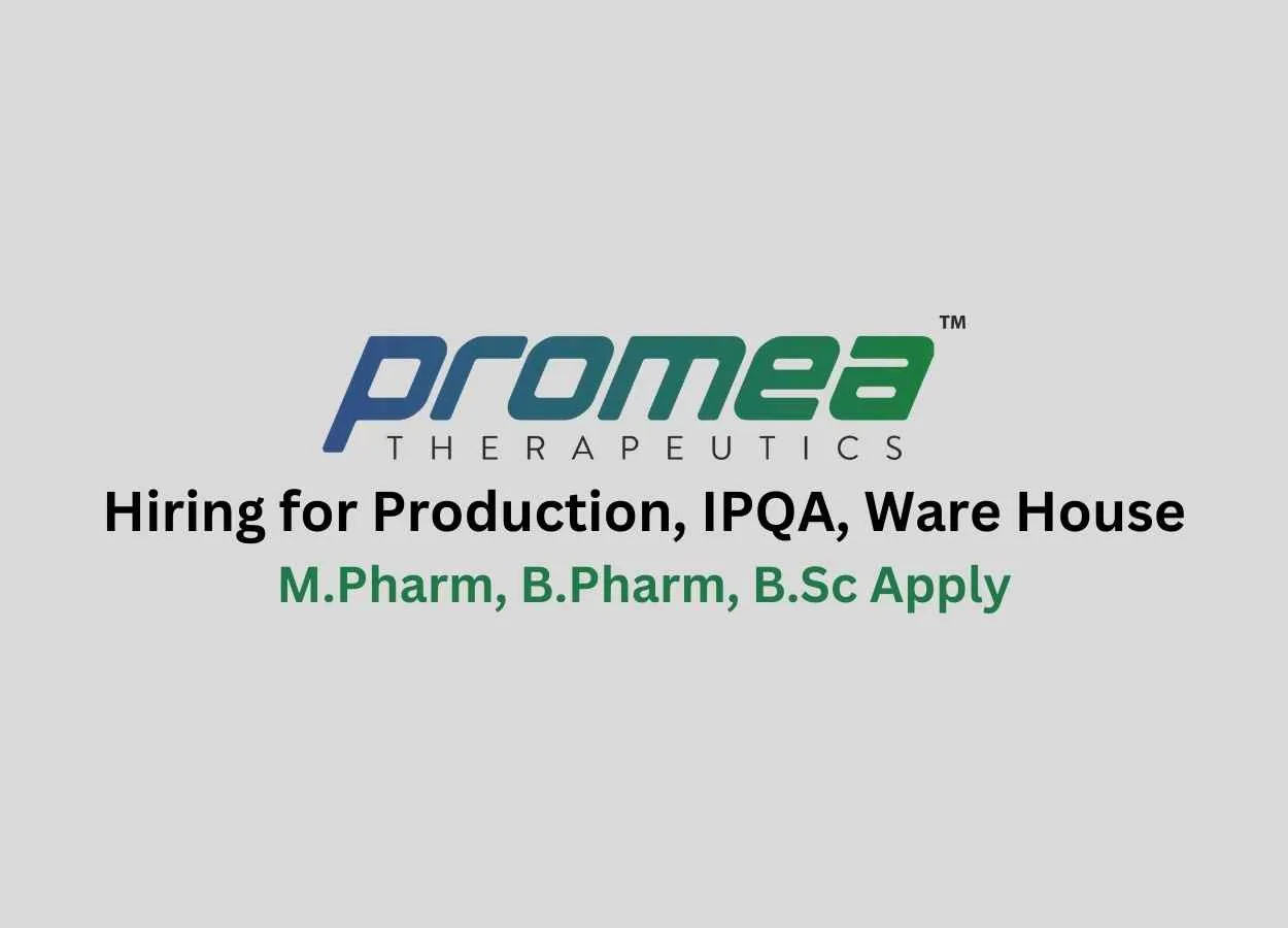 Promea Therapeutics Hiring for Production, IPQA, Ware House