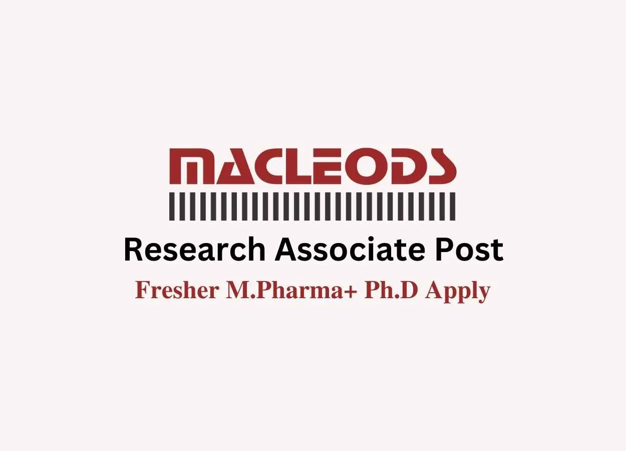 Vacancy for Research Associate at Macleods Pharmaceuticals