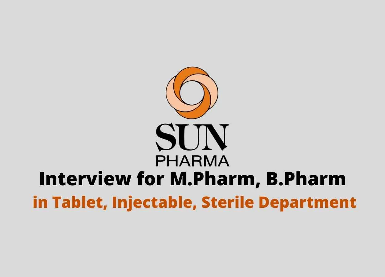Walk in for M.Pharm, B.Pharm in Tablet, Injectable, Sterile Department at Sun Pharma