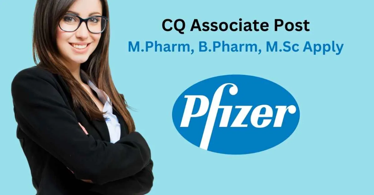 Work as CQ Associate at Pfizer