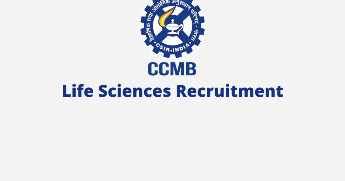 Centre for Cellular & Molecular Biology Life Sciences recruitment