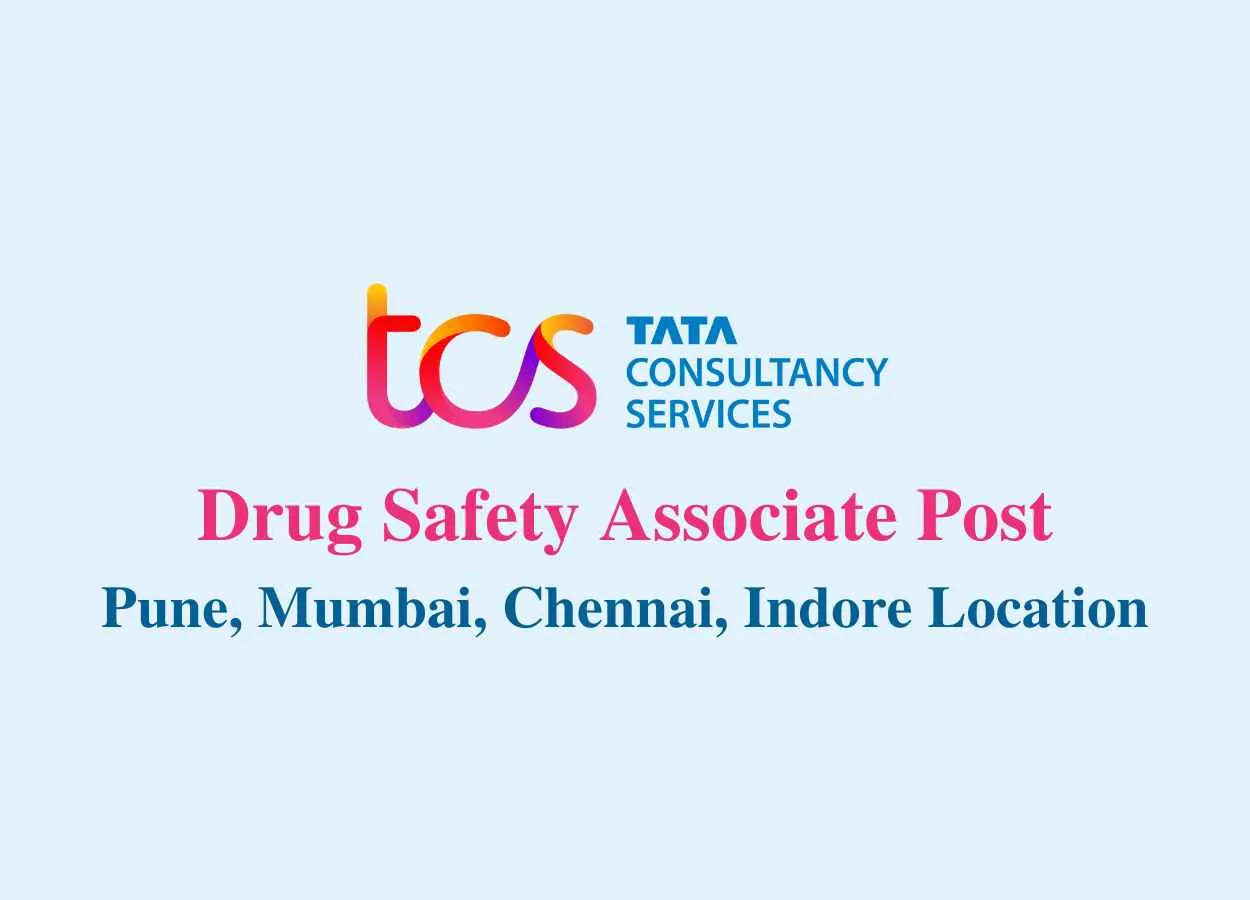 Drug Safety Associate Require at TCS