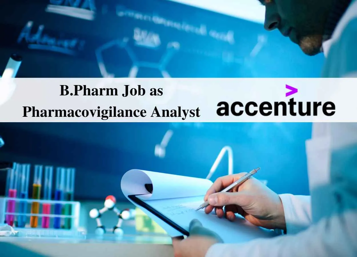 Job for B.Pharm as Pharmacovigilance Analyst at Accenture