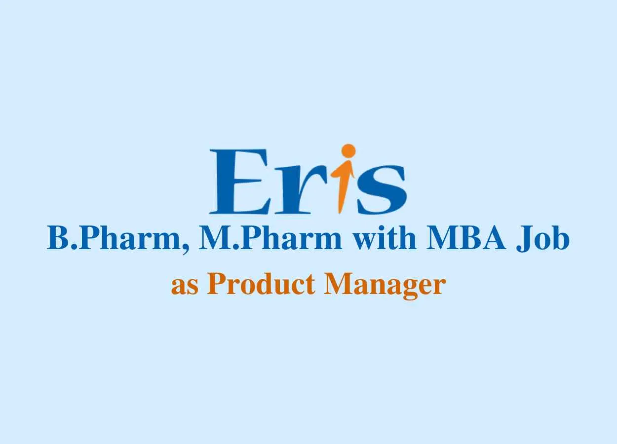 Job for B.Pharm, M.Pharm with MBA as Product Manager at Eris Lifesciences