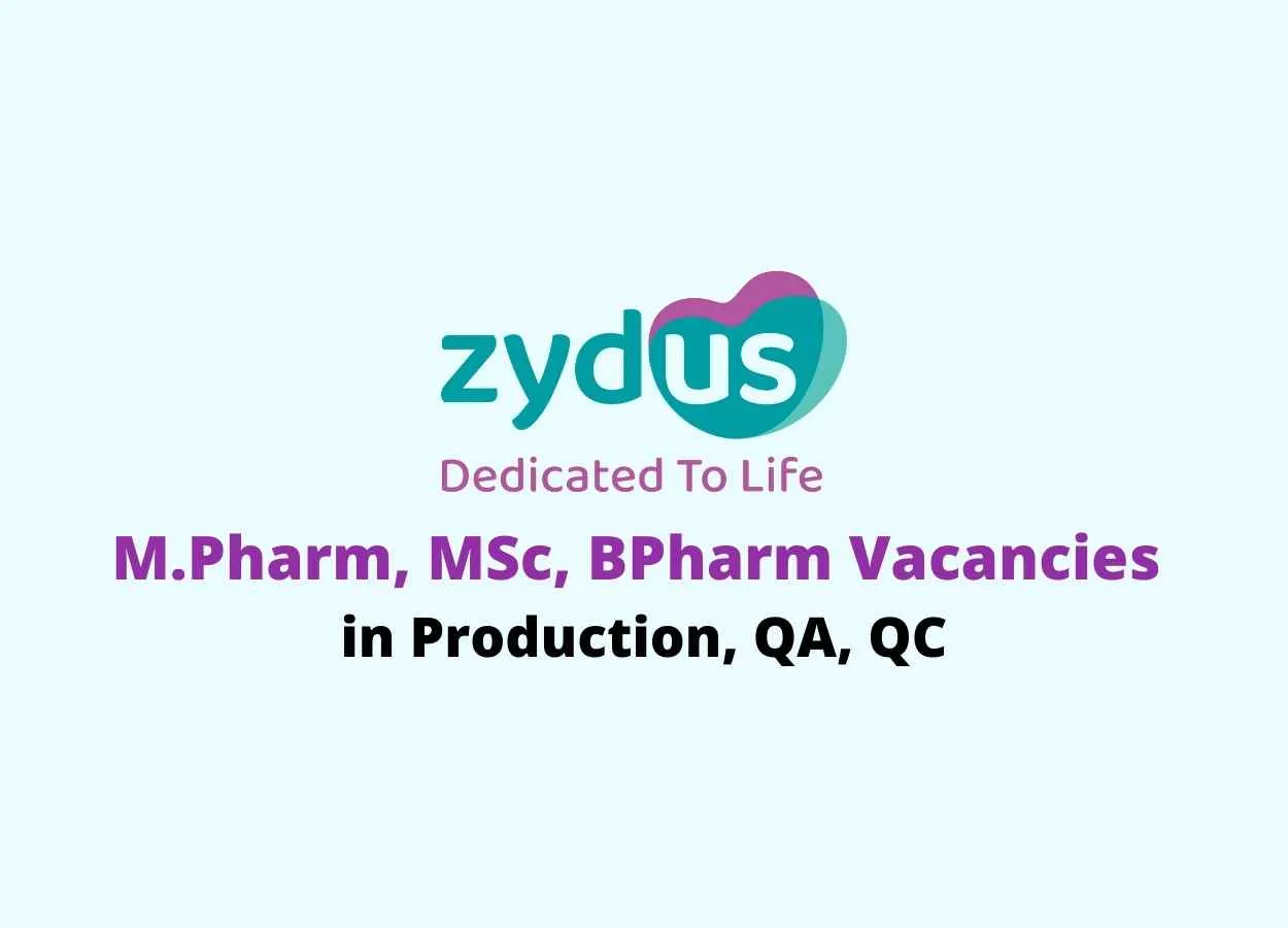 Job for M.Pharm, MSc, BPharm in Production, QA, QC at Zydus Lifesciences