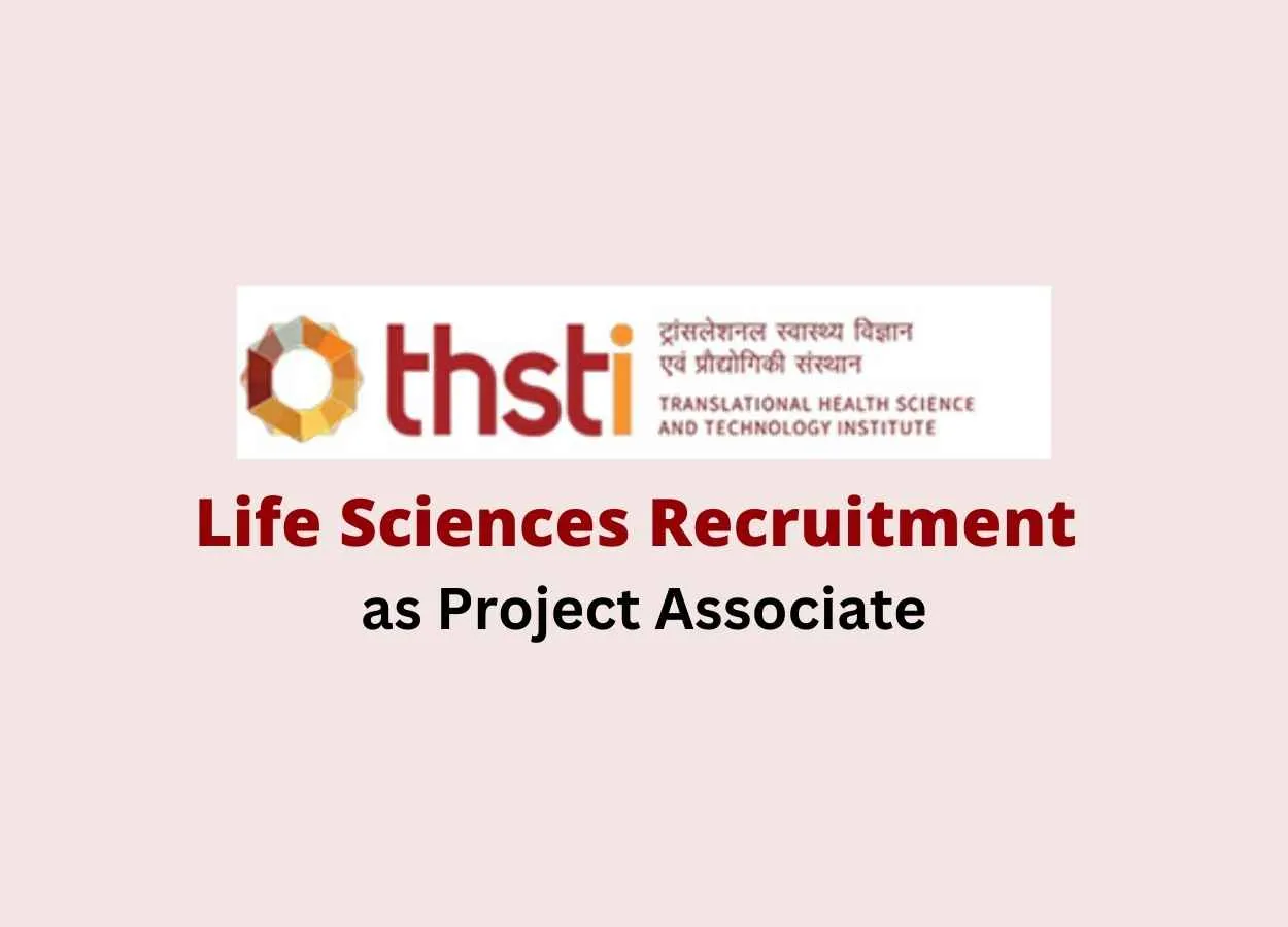 Life Sciences recruitment as Project Associate at THSTI