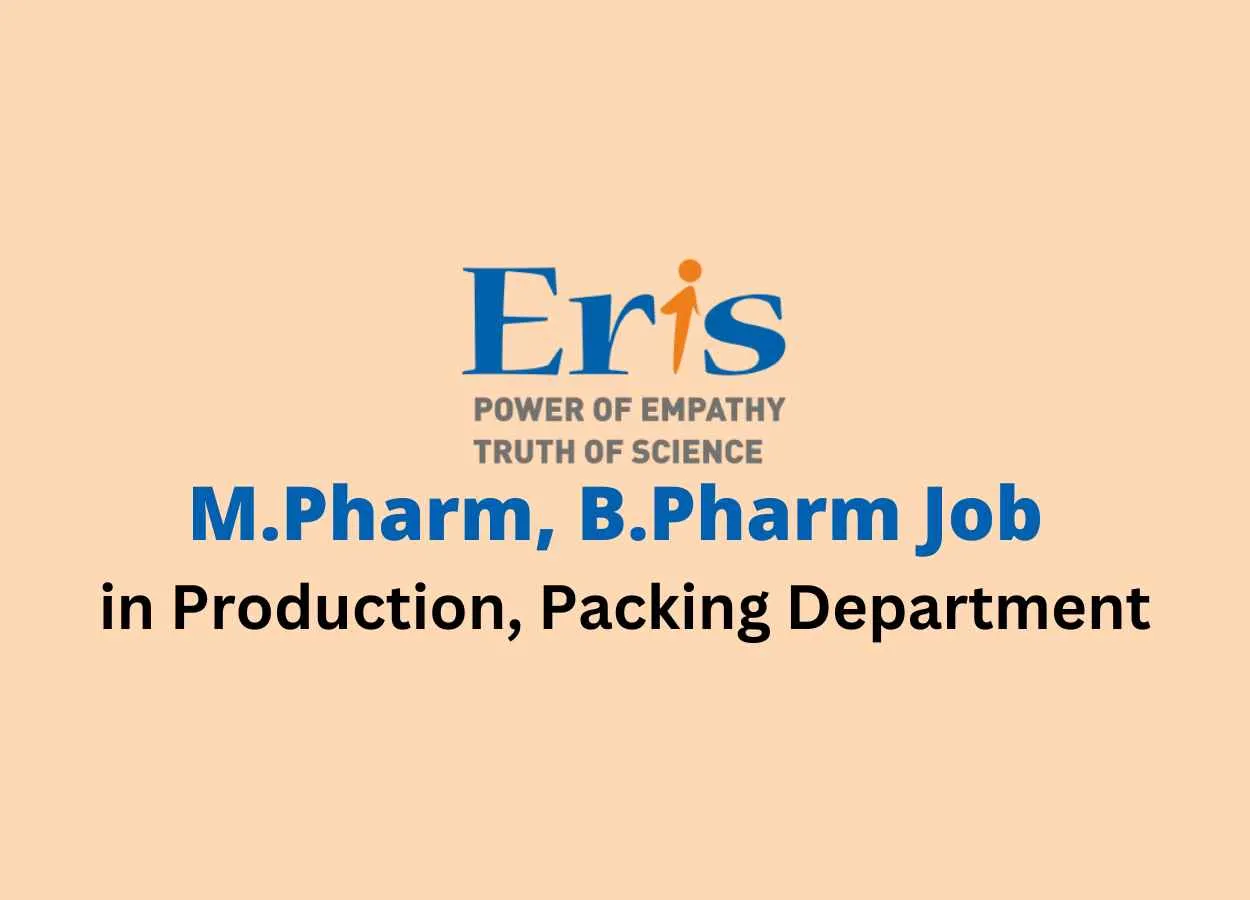M.Pharm, B.Pharm Job in Production, Packing at Eris Lifesciences