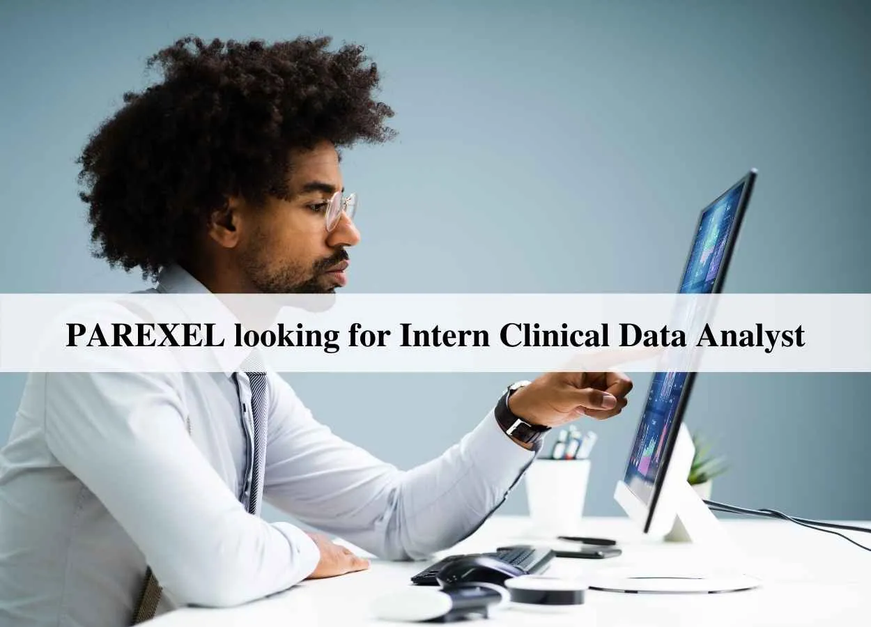 PAREXEL looking for Intern Clinical Data Analyst
