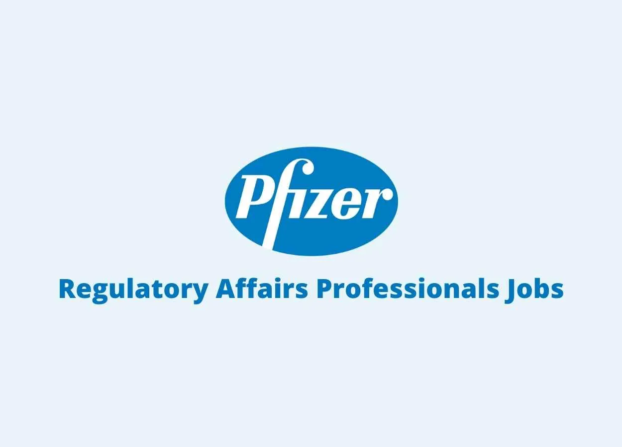 Pfizer are inviting applications from Regulatory Affairs professionals