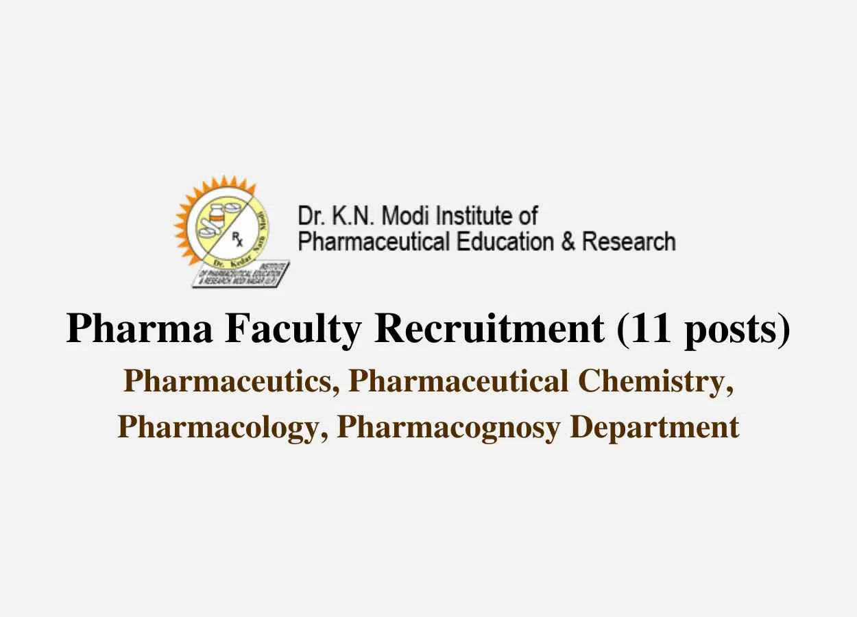 Faculty Recruitment Dr. KN Modi Institute of Pharma Edu. & Research