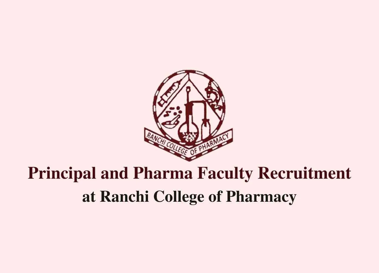 Principal and Pharma Faculty Recruitment at Ranchi College of Pharmacy
