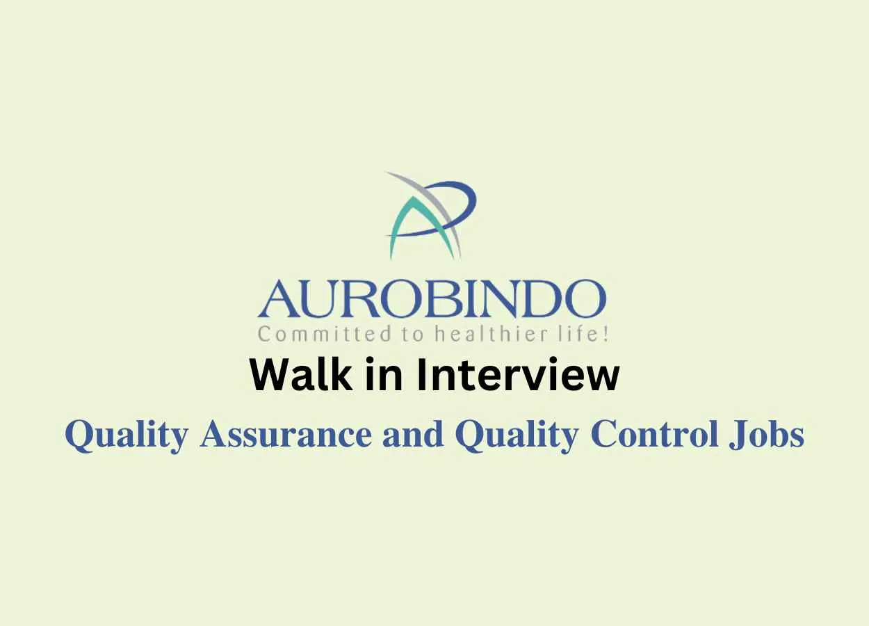 Quality Assurance and Quality Control Jobs at Aurobindo Pharma