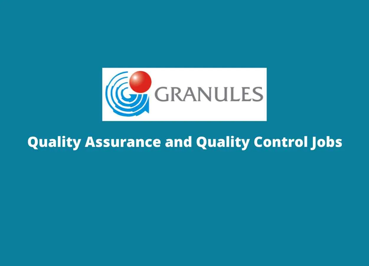 Quality Assurance and Quality Control Jobs at Granules India Ltd 