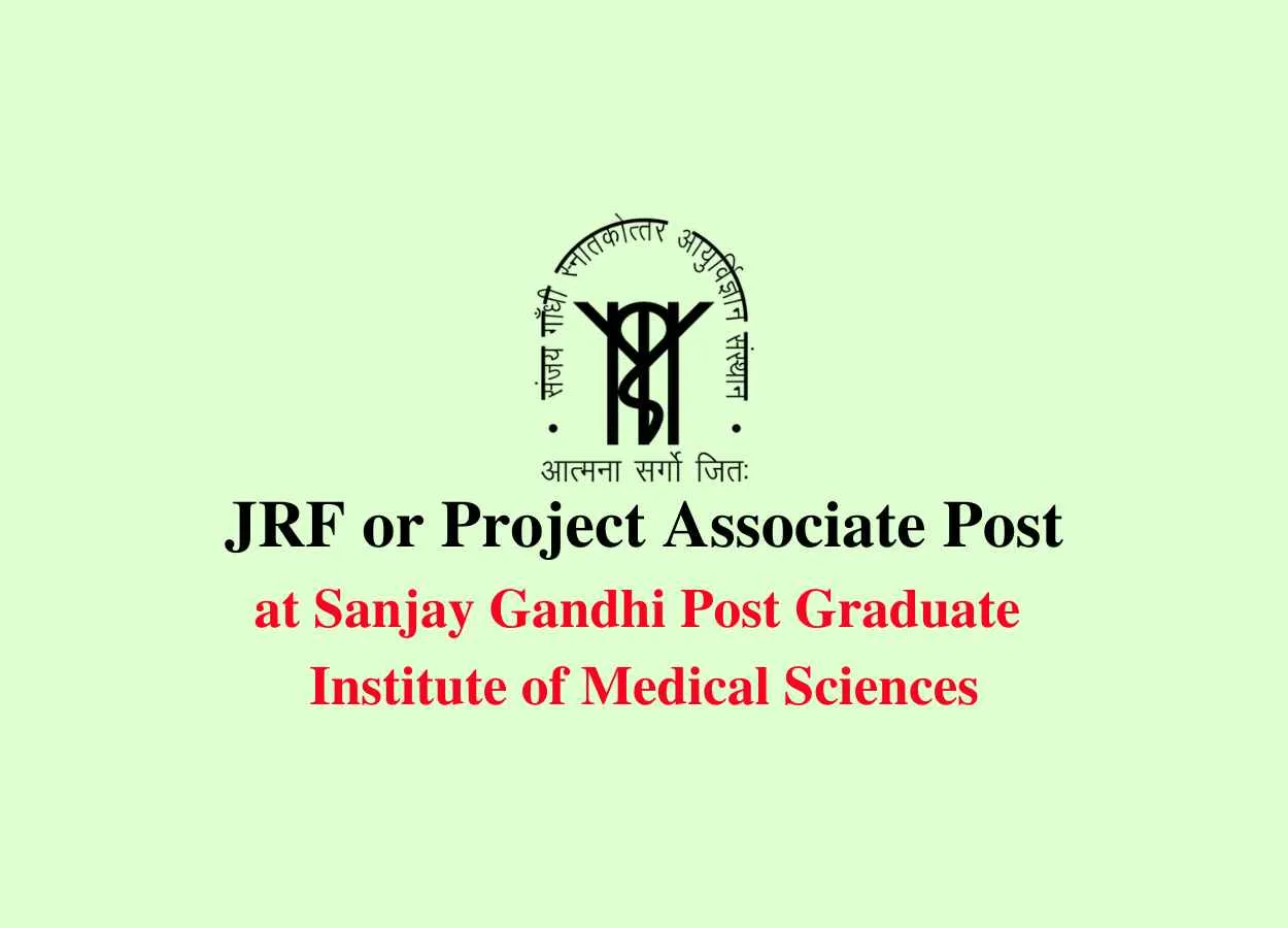Vacancy for JRF or Project Associate at SGPGIMS