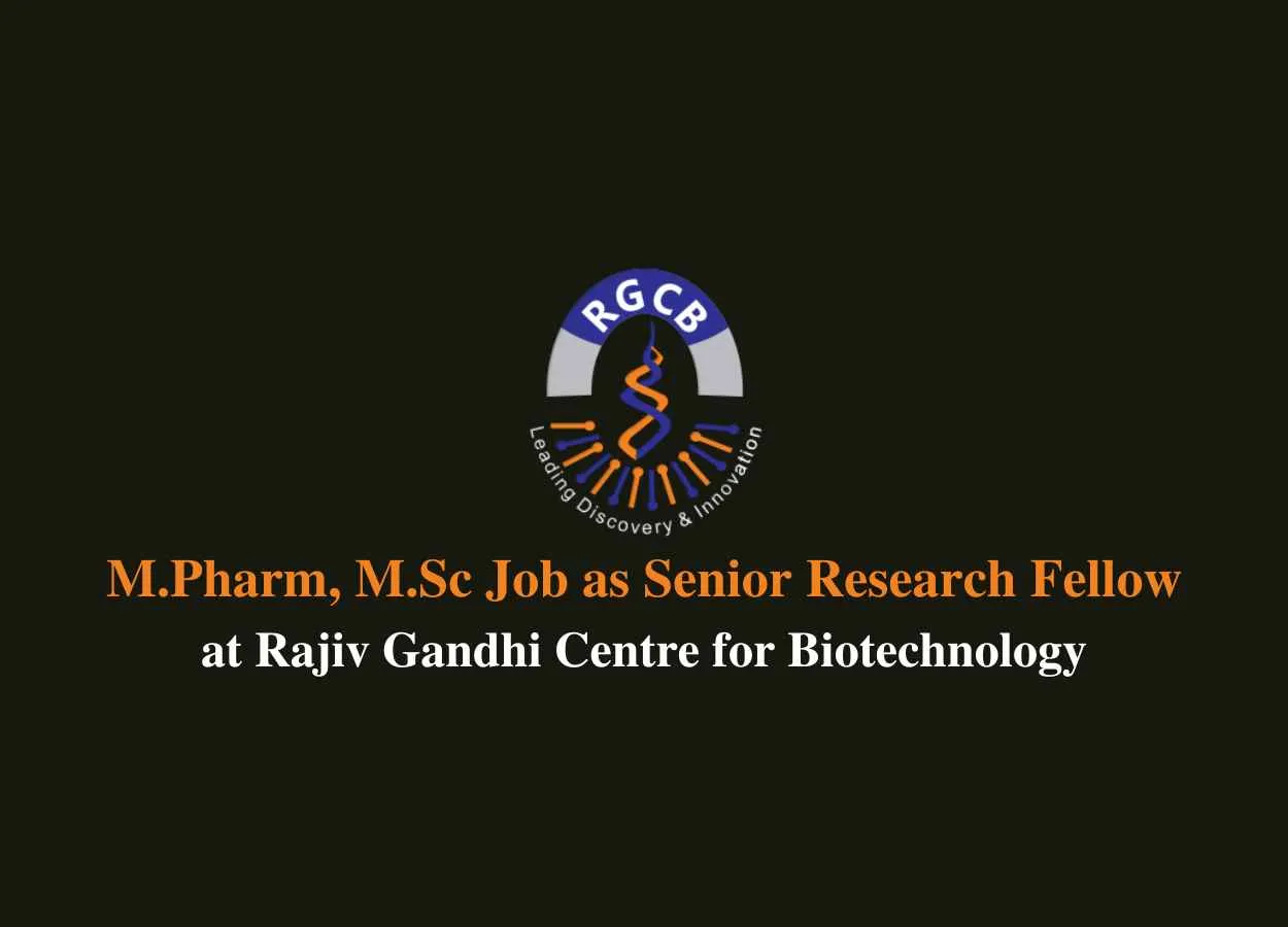 Vacancy for M.Pharm, M.Sc as Senior Research Fellow at RGCB
