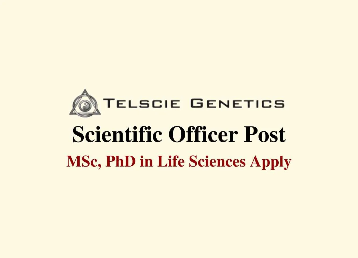 Vacancy for Scientific Officer at Telscie Genetics Pvt Ltd