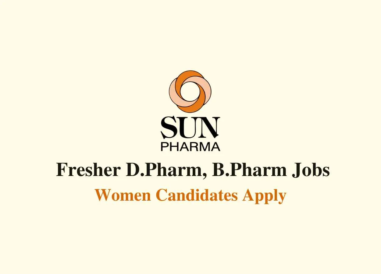 Walk in for D.Pharm, B.Pharm Fresher Women Candidates at Sun Pharma