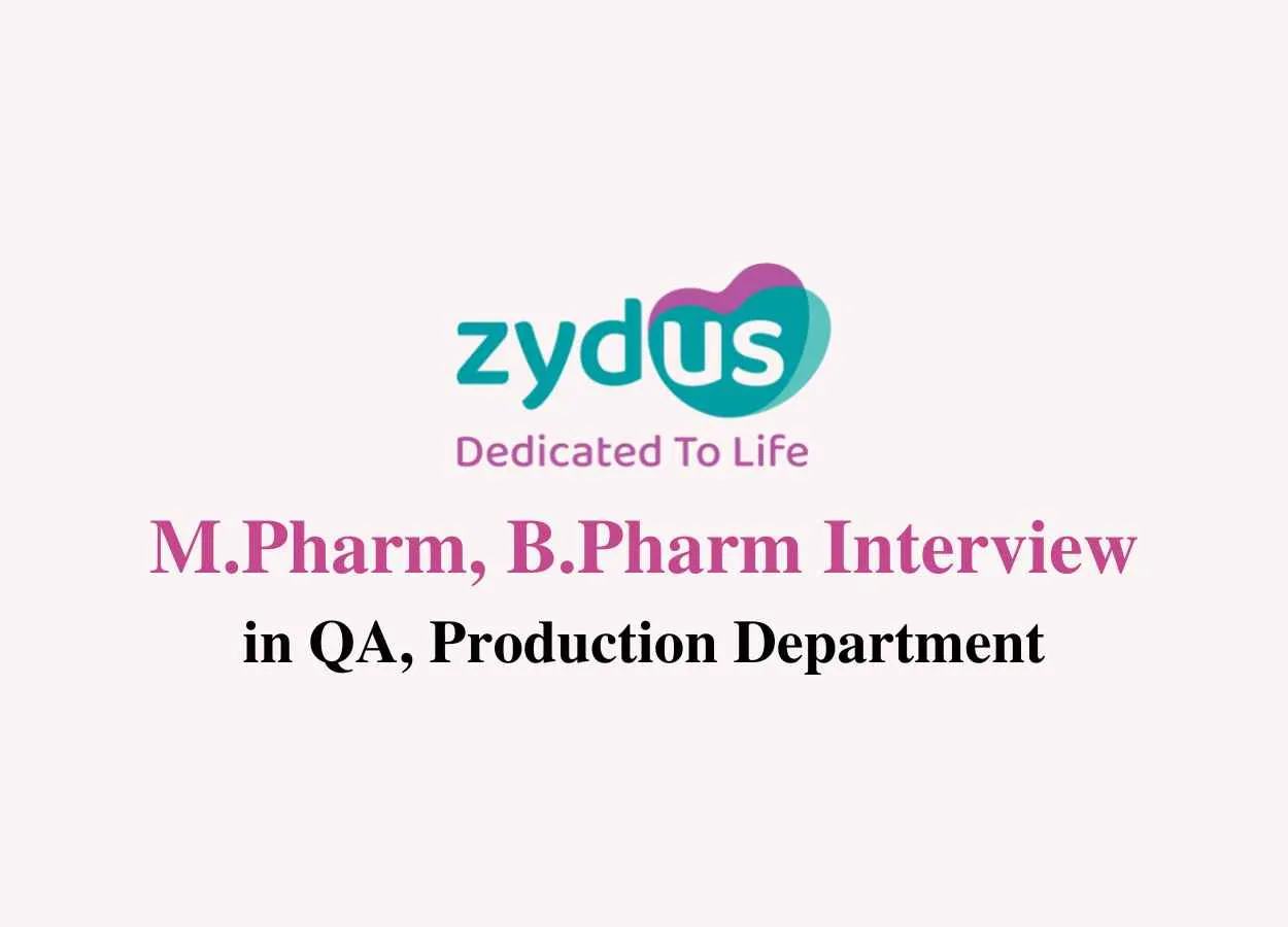 Walk in for M.Pharm, B.Pharm in QA, Production at Zydus Lifesciences
