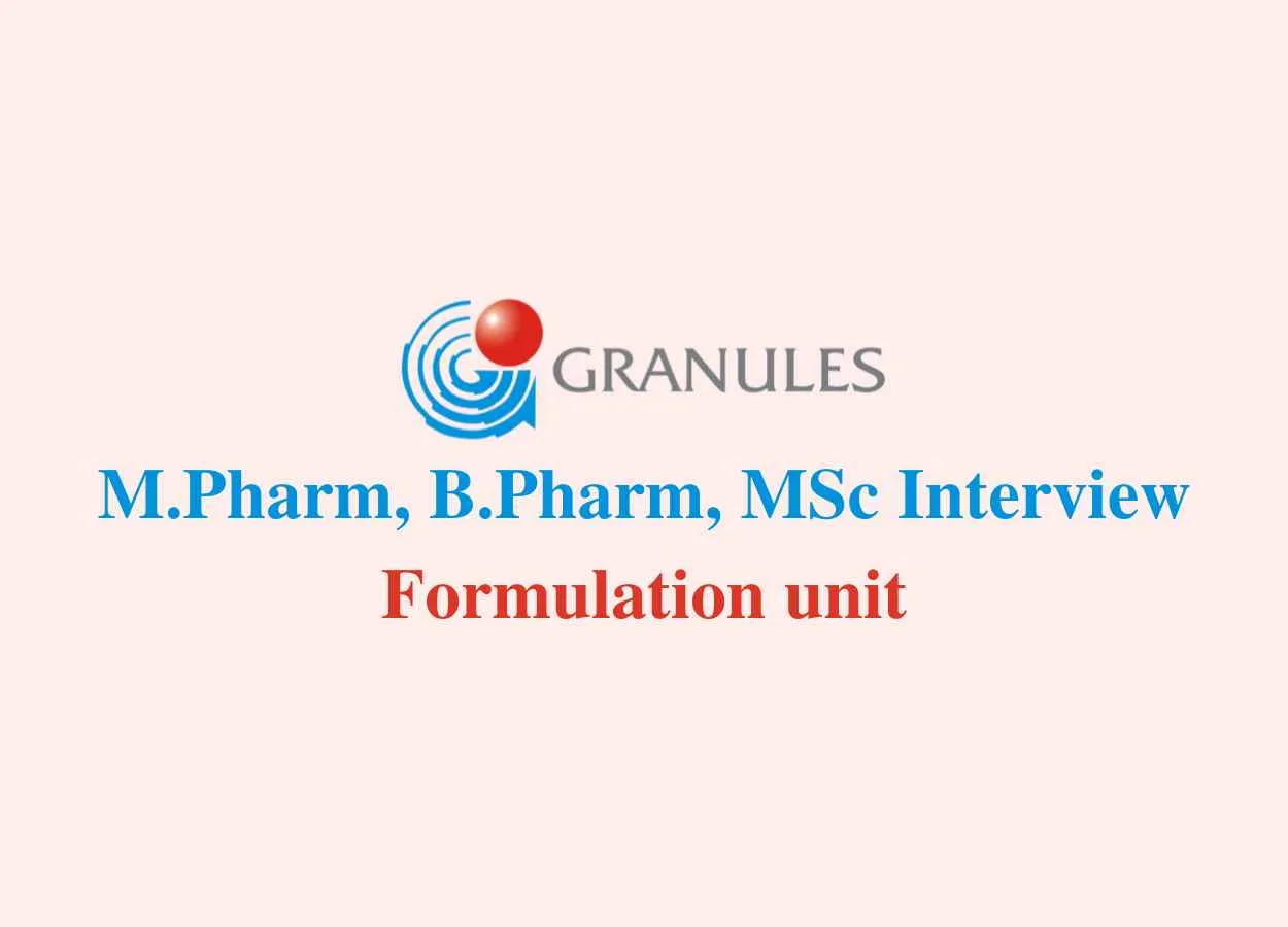 Walk in for M.Pharm, B.Pharm, MSc in Formulation unit at Granules India