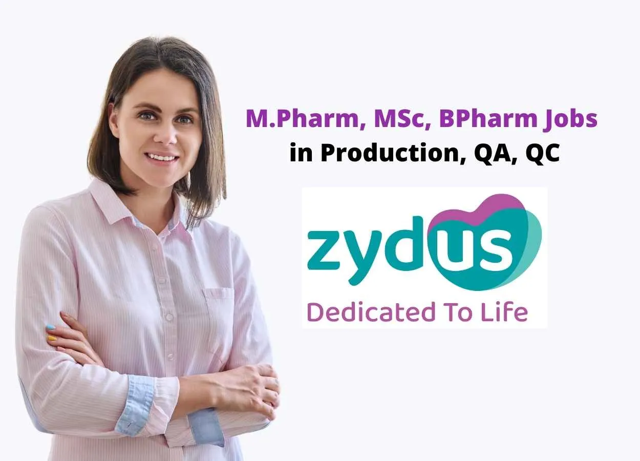 Job for M.Pharm, MSc, BPharm in Production, QA, QC at Zydus Lifesciences