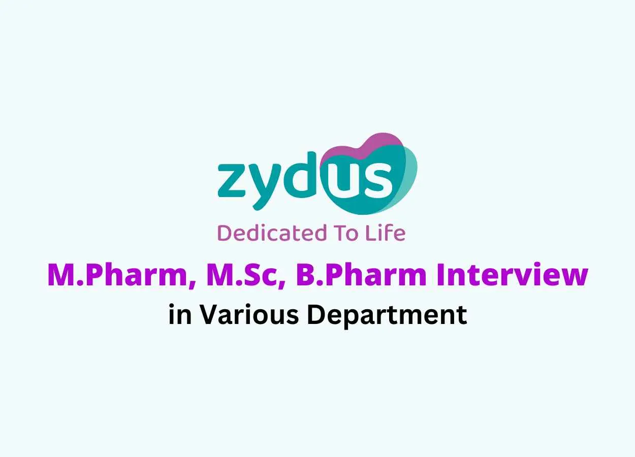 Walk in for M.Pharm, M.Sc, B.Pharm in various Dept at Zydus Lifesciences