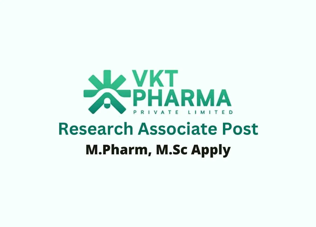 Walk in interview for M.Pharm, M.Sc as Research Associate at VKT Pharma