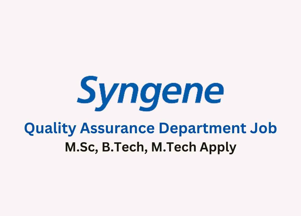 Work as Senior Executive in Quality Assurance Department at Syngene
