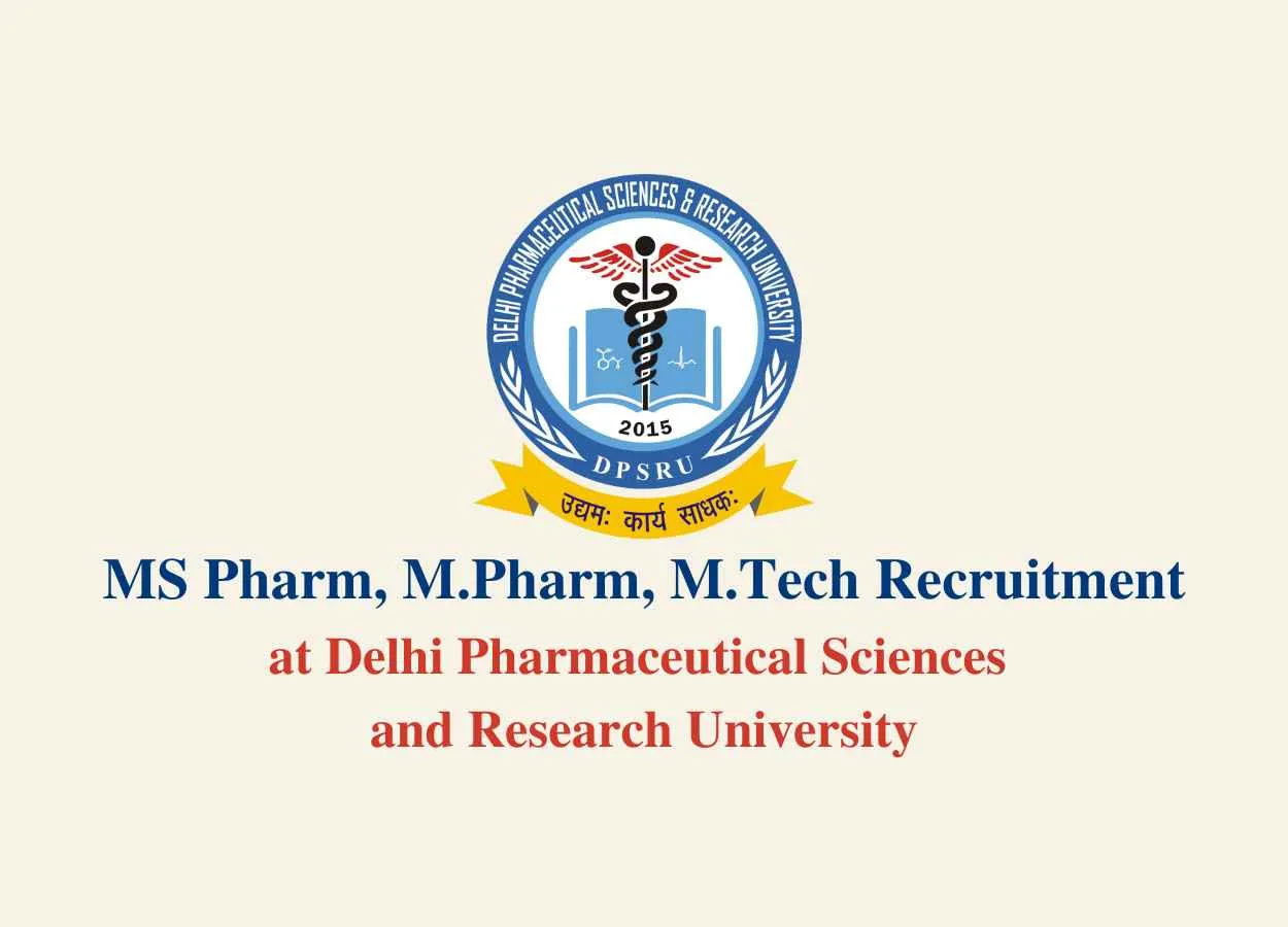 DPSRU MS Pharm, M.Pharm, M.Tech Recruitment