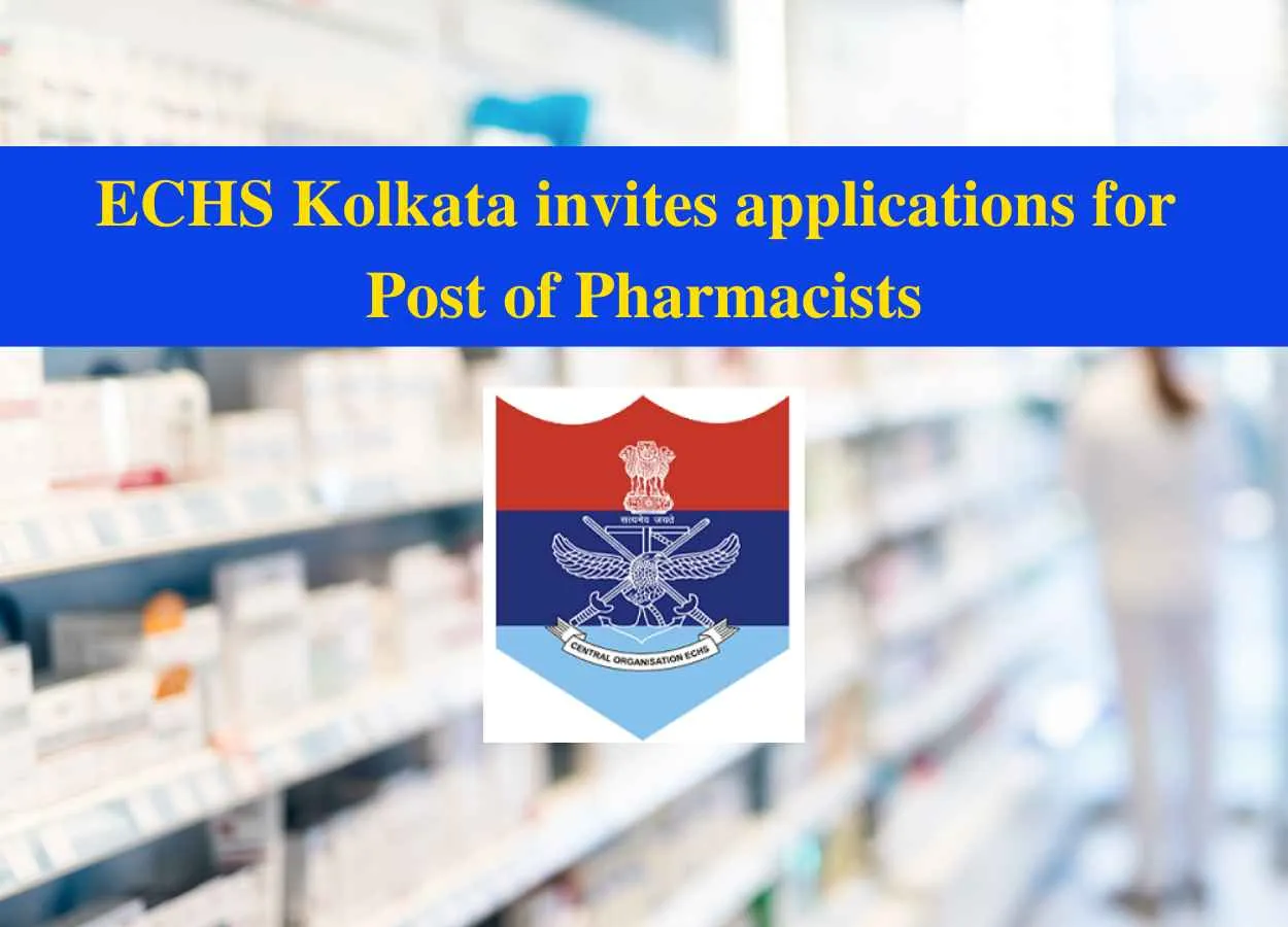 ECHS Kolkata invites applications for Post of Pharmacists