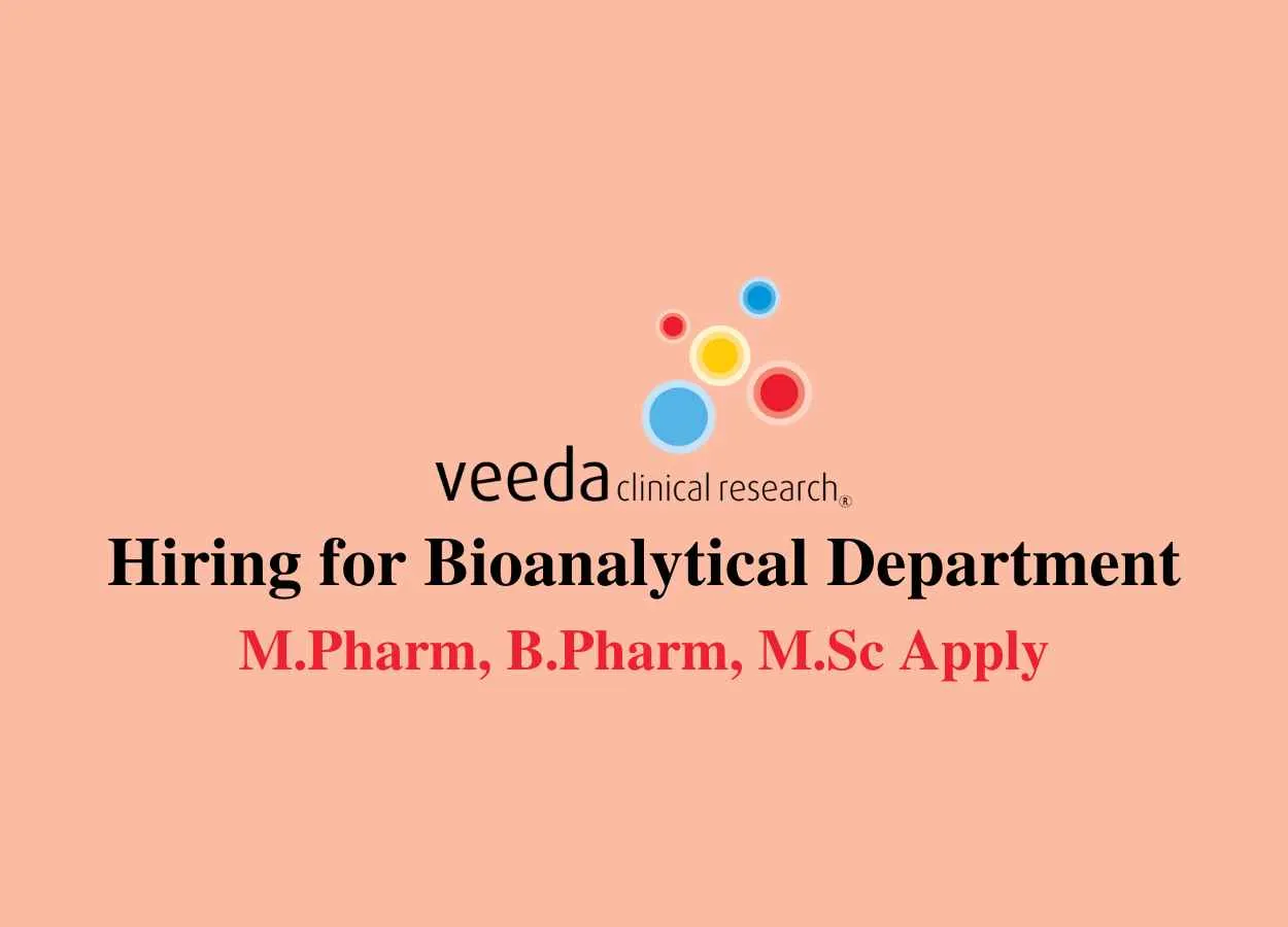 Hiring for Bioanalytical department at Veeda Clinical Research