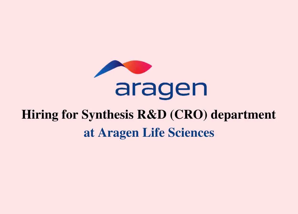 Hiring for Synthesis R&D (CRO) department at Aragen Life Sciences