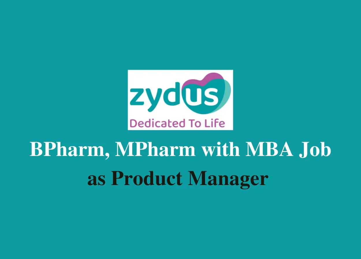 Job for BPharm, MPharm with MBA as Product Manager at Zydus Lifesciences