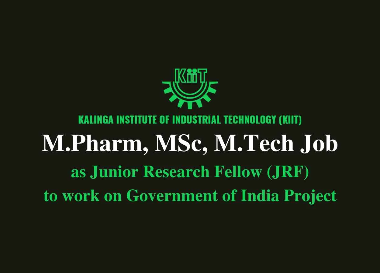 Job for M.Pharm, MSc, M.Tech as JRF at KIIT