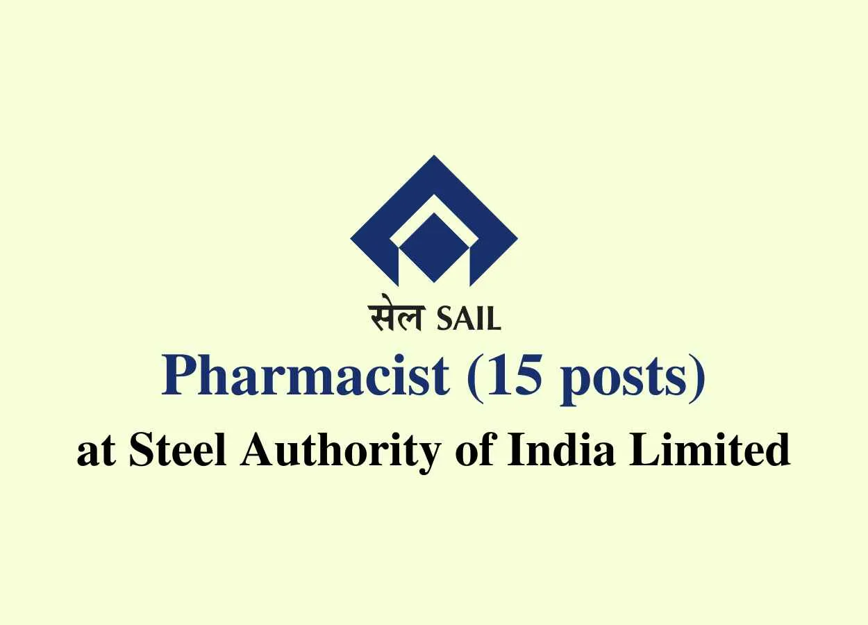 Job for Pharmacist at Steel Authority of India Limited