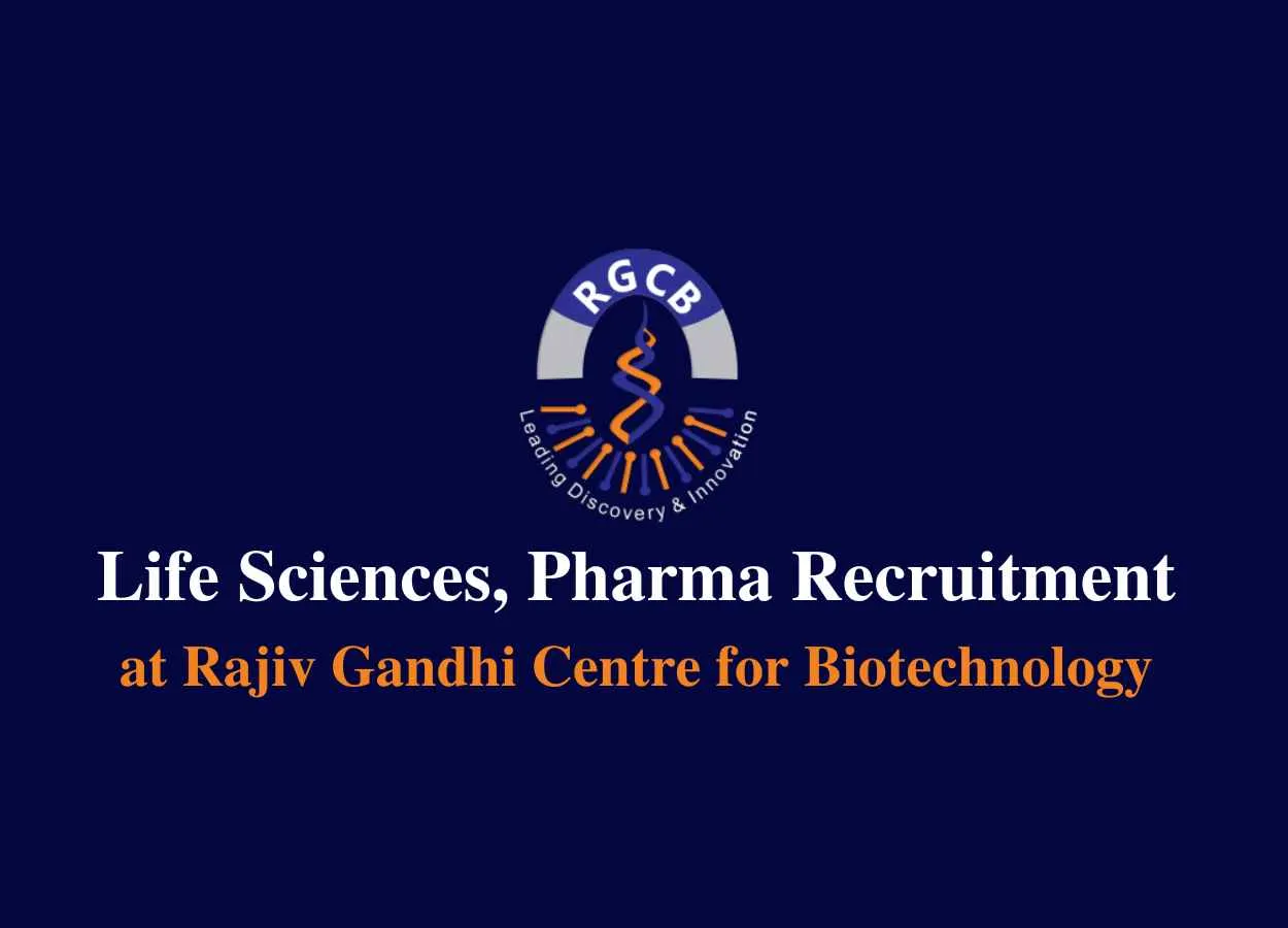 Life Sciences, Pharma recruitment at RGCB
