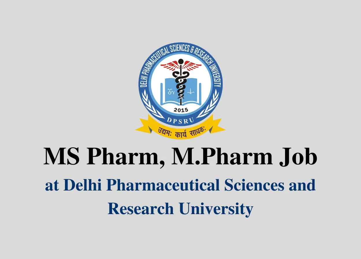 MS Pharm, M.Pharm Job as JRF at DPSRU