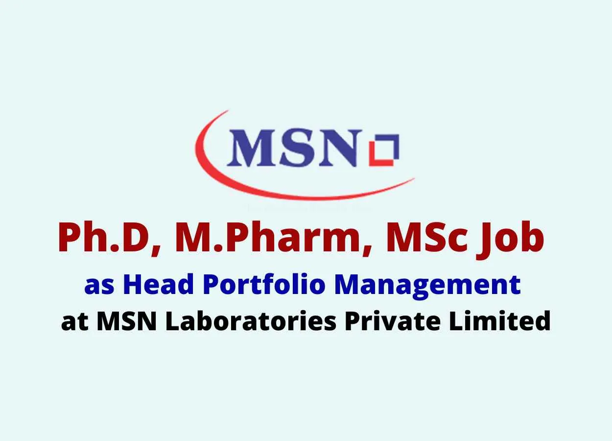 Ph.D, M.Pharm, MSc Job as Head Portfolio Management at MSN Labs