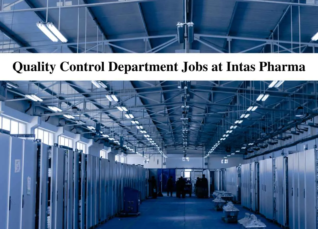 Quality Control Department Jobs at Intas Pharma