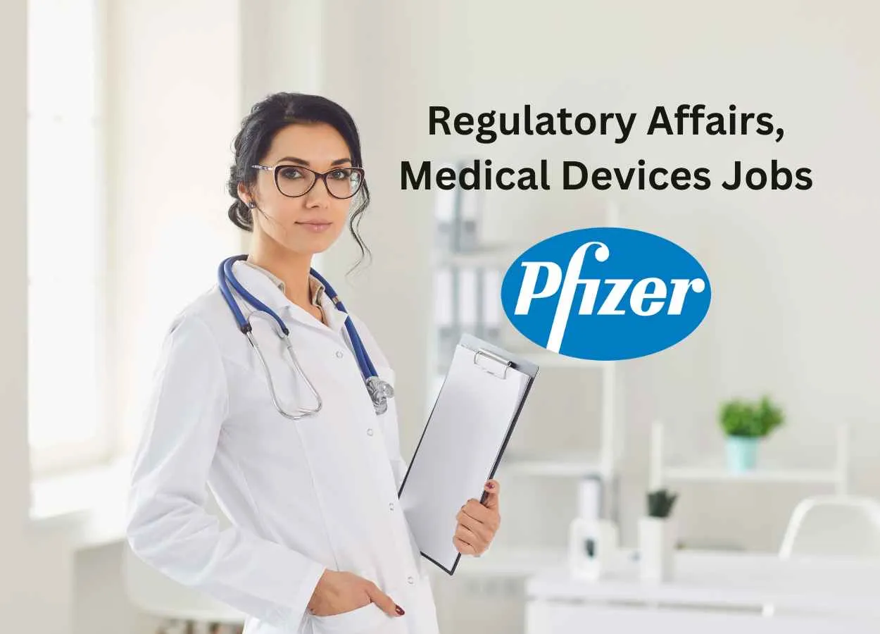 Regulatory Affairs, Medical Devices Jobs at Pfizer