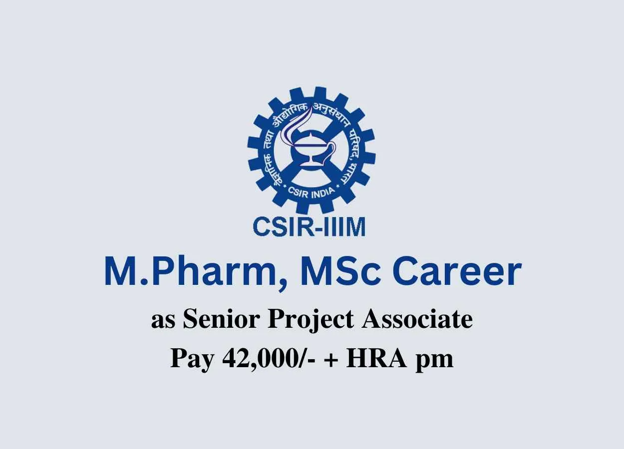 Vacancy for M.Pharm, MSc as Senior Project Associate at IIIM