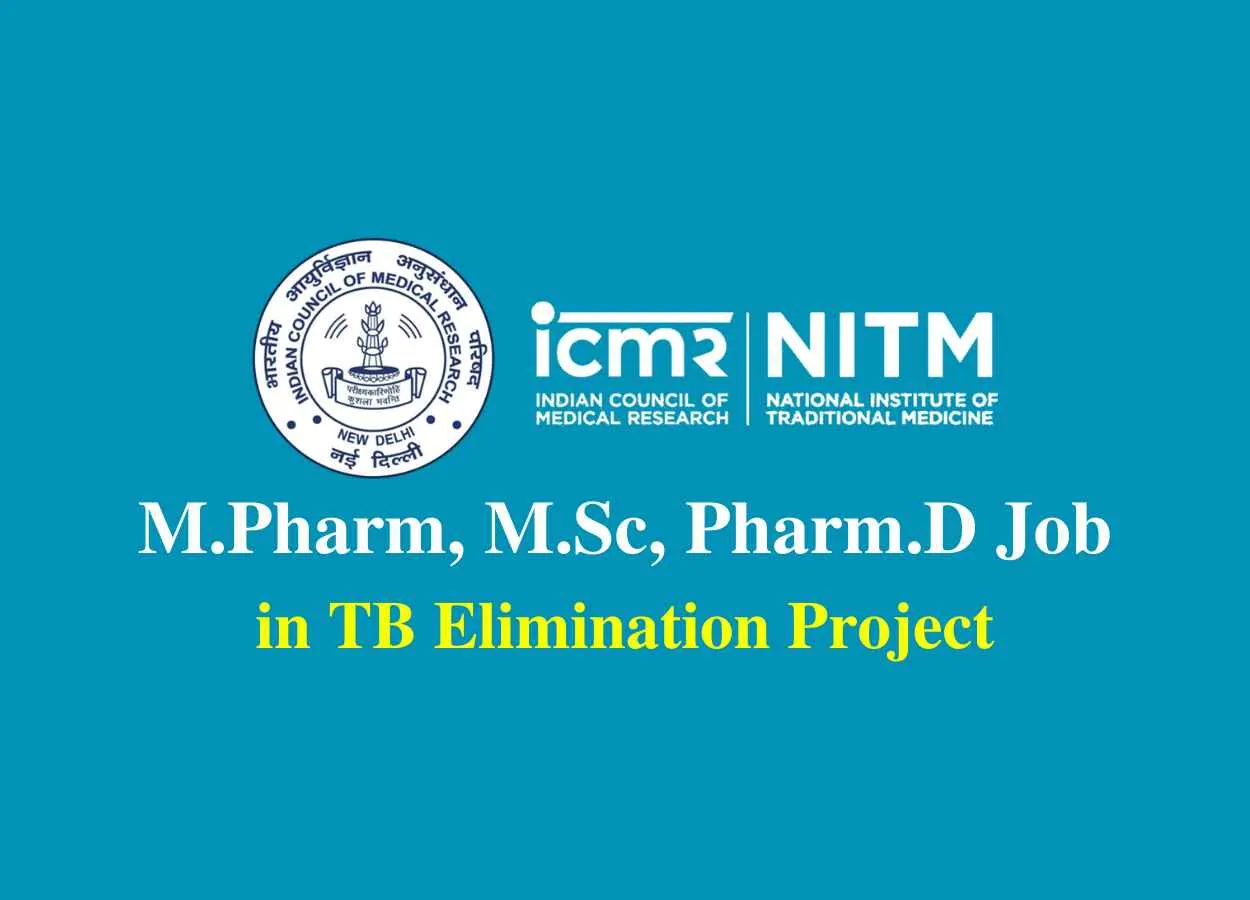 Vacancy for M.Pharm, M.Sc, Pharm.D in TB Elimination Project at NITM