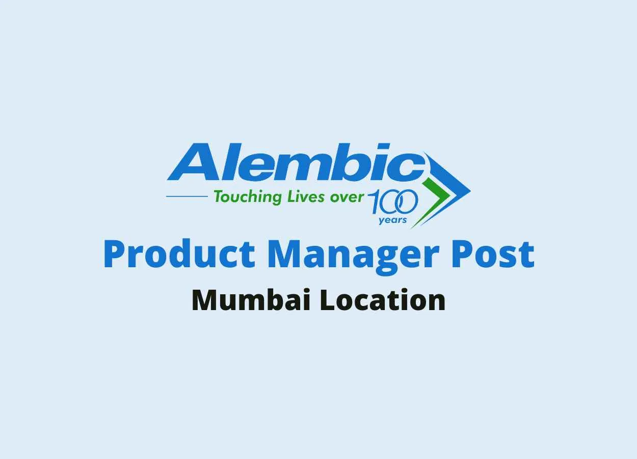 Vacancy for Product Manager at Alembic Pharmaceuticals Limited