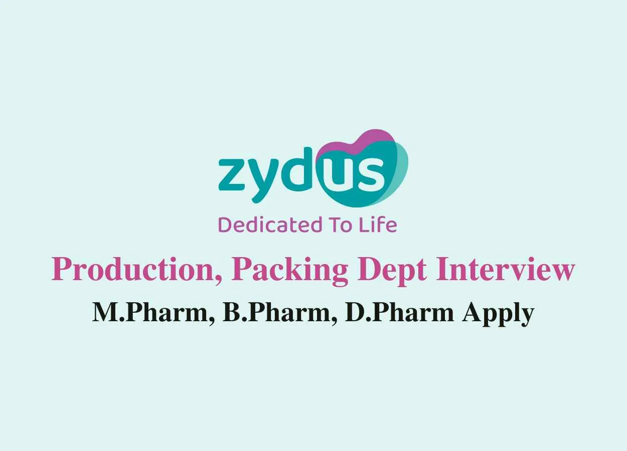Walk in for M.Pharm, B.Pharm, D.Pharm in Production, Packing at Zydus