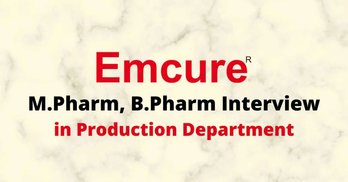 Walk in for M.Pharm, B.Pharm in Production at Emcure Pharma